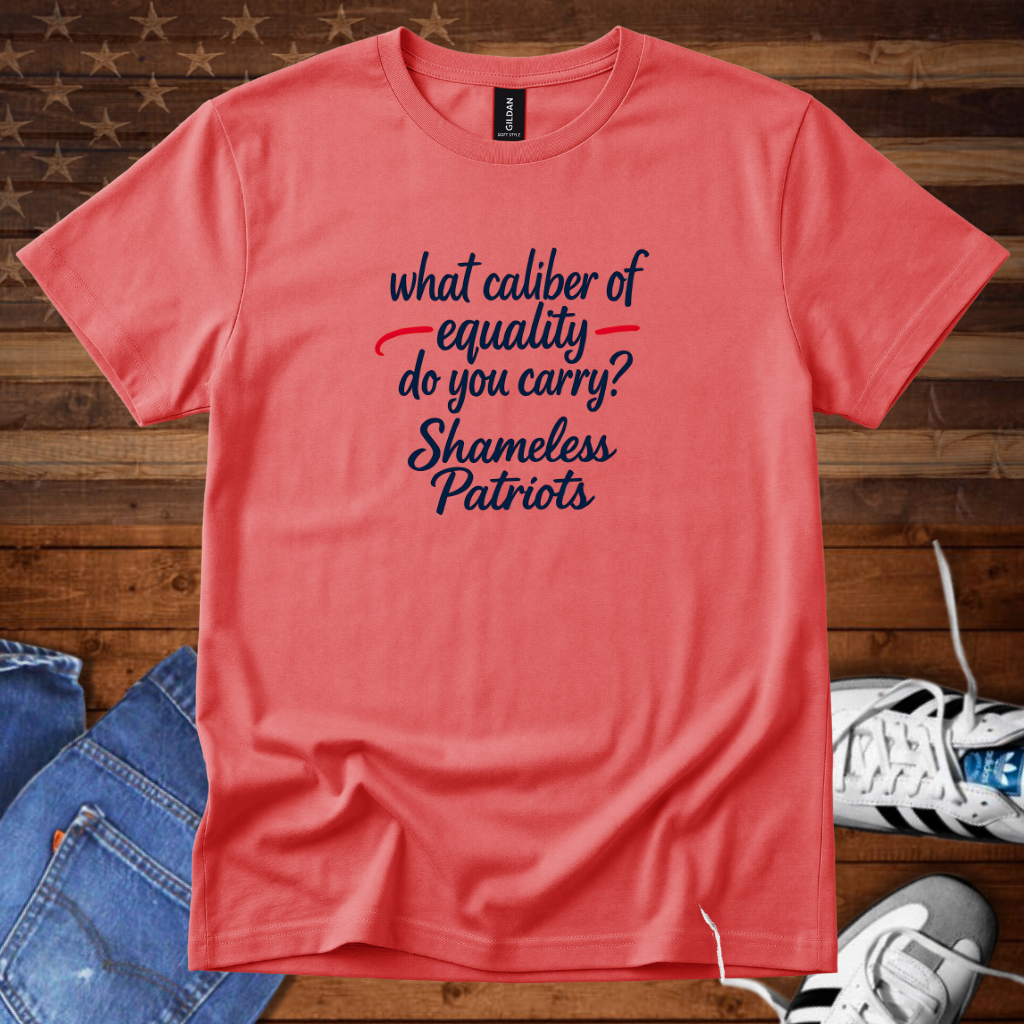What Caliber Of Equality Do You Carry?
