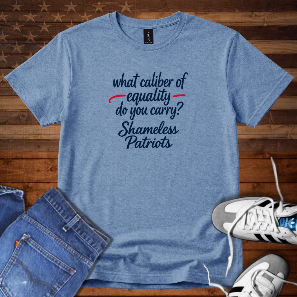 What Caliber Of Equality Do You Carry?