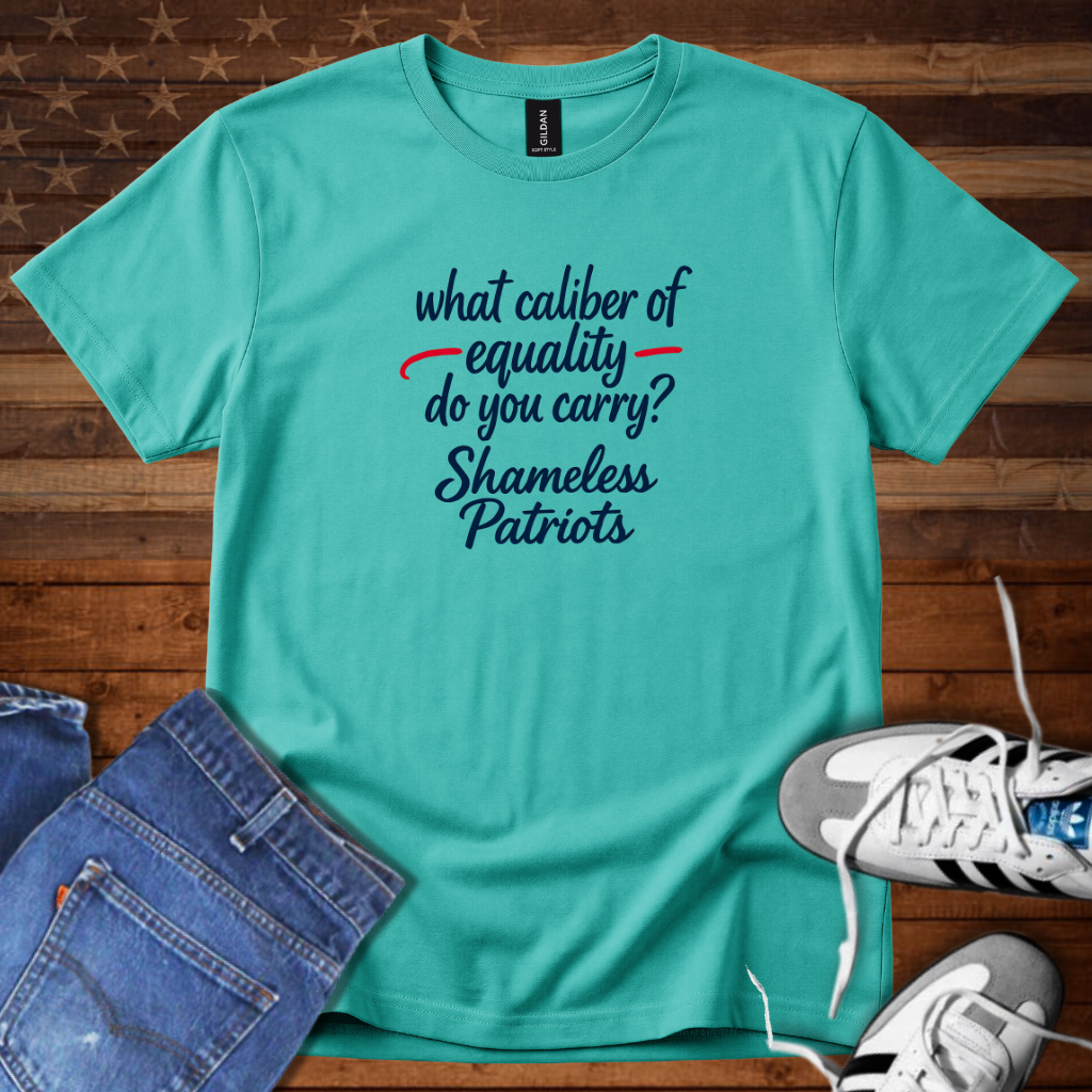 What Caliber Of Equality Do You Carry?