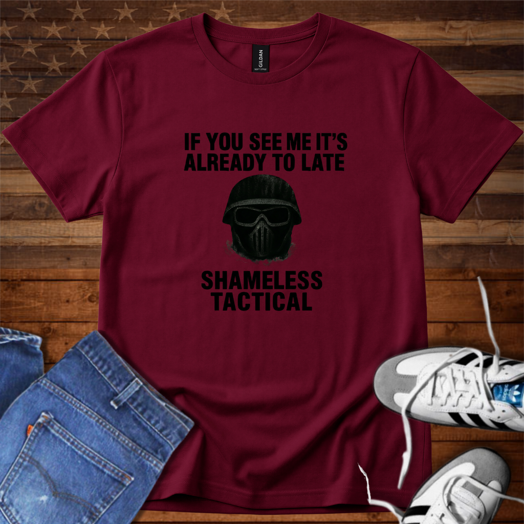 If You See Me It's Already To Late