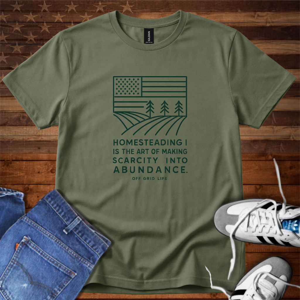 Homesteading Is The Art Of Making Scarcity
