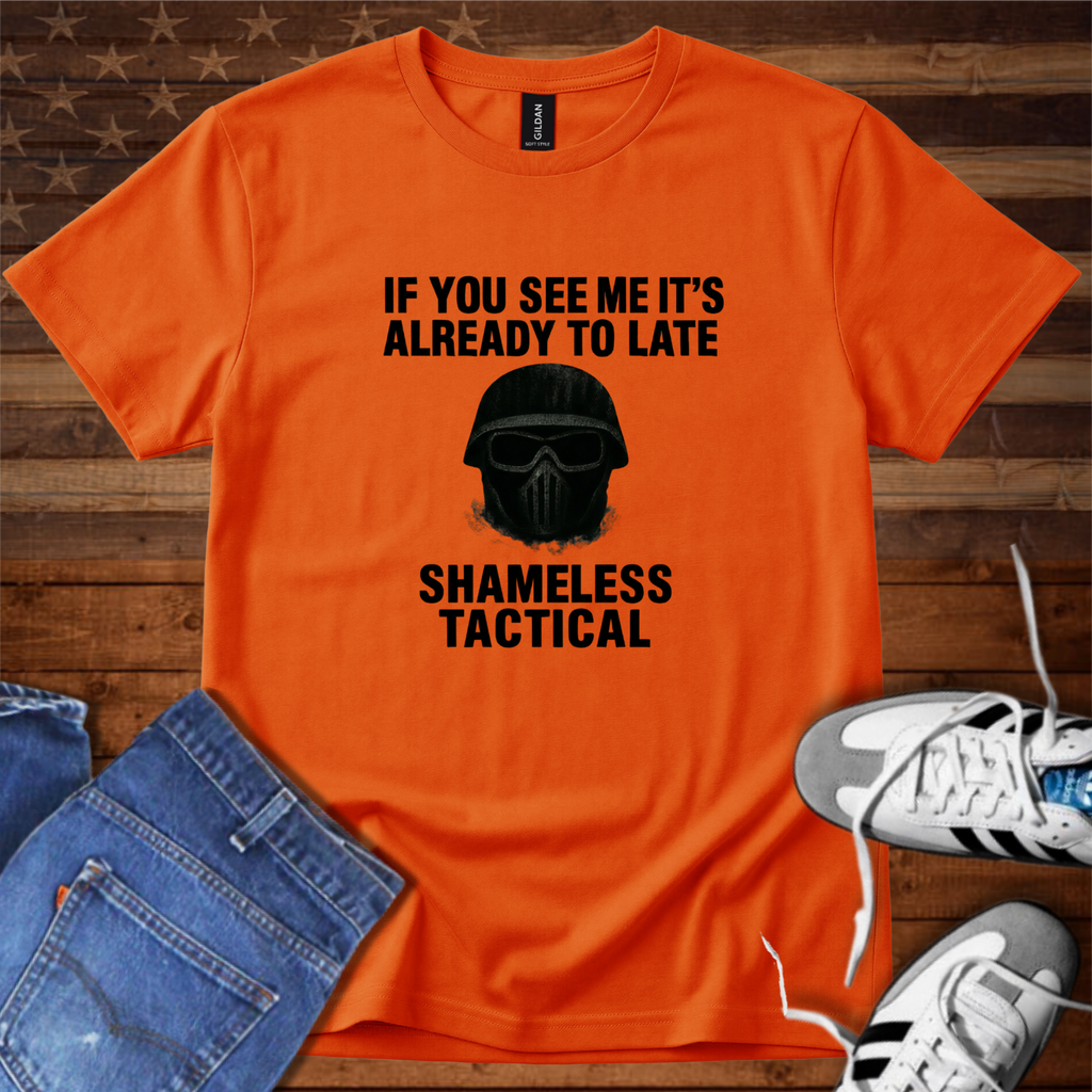 If You See Me It's Already To Late