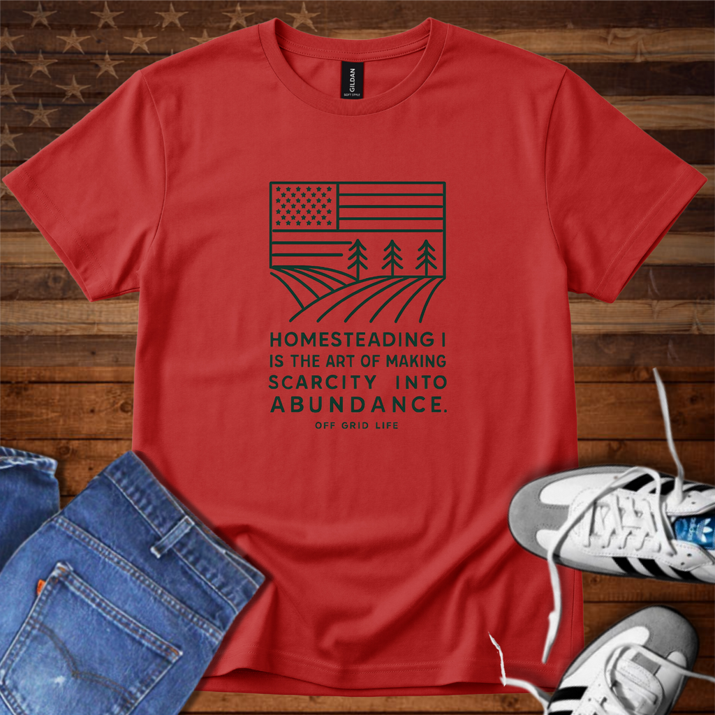 Homesteading Is The Art Of Making Scarcity