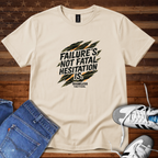 Failure's Not Fatal Hesitation Is