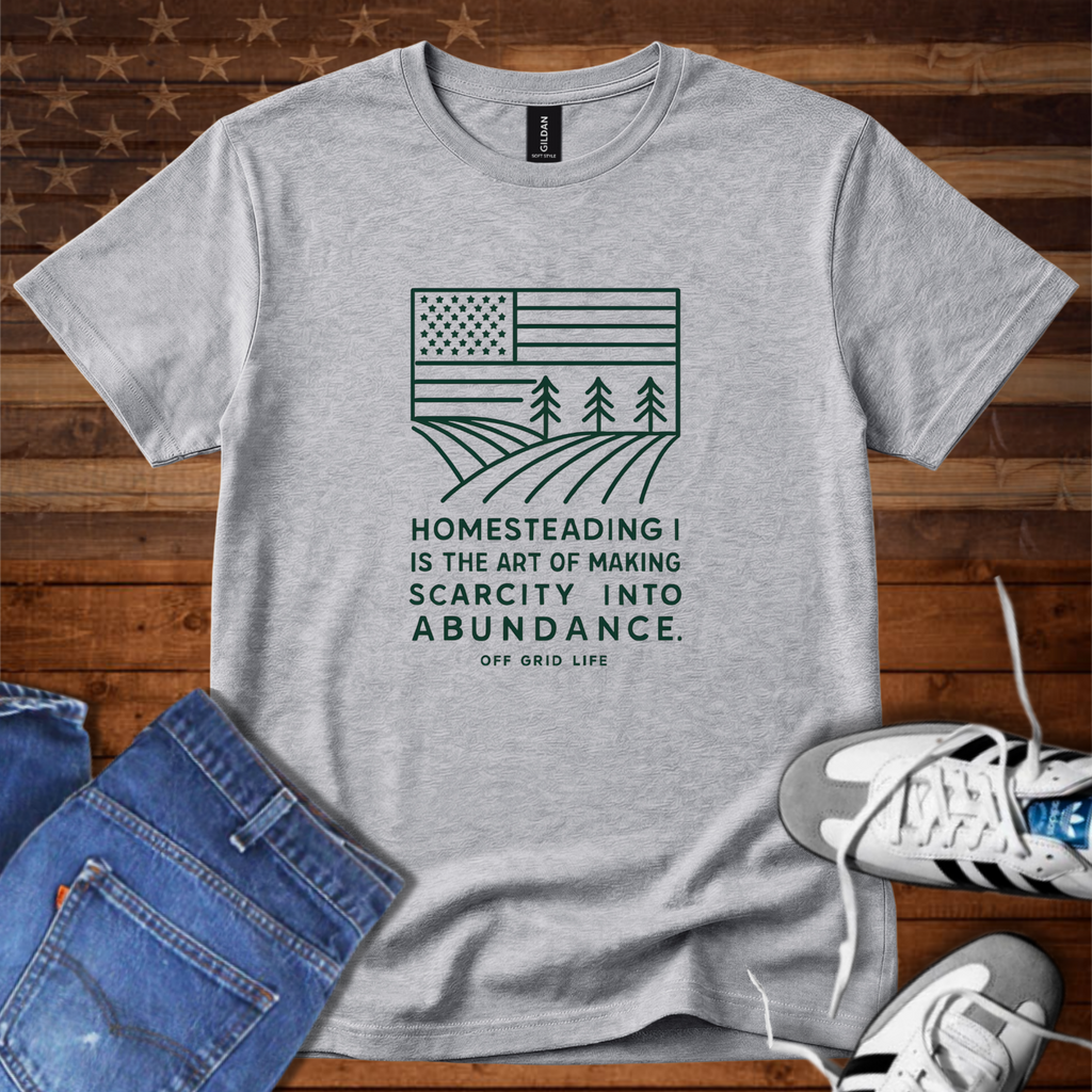 Homesteading Is The Art Of Making Scarcity